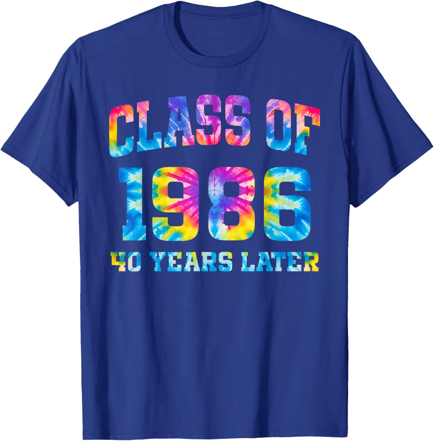 Tie Dye Class of 1986 Reunion 40 Year Alumni High School T-Shirt - T-Shirt | Royal