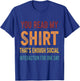 You Read My Shirt That's Enough Social Interaction Funny T-Shirt - T-Shirt | Royal