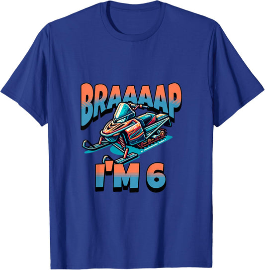 Snowmobile Braaaap I'm 6 Year Old 6th Birthday Boy T-Shirt - T-Shirt | Royal
