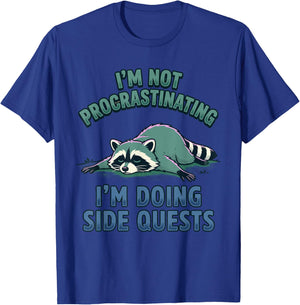 I'm Not Procrastinating Doing Side Quests Raccoon Meme T-Shirt - T-Shirt | Royal