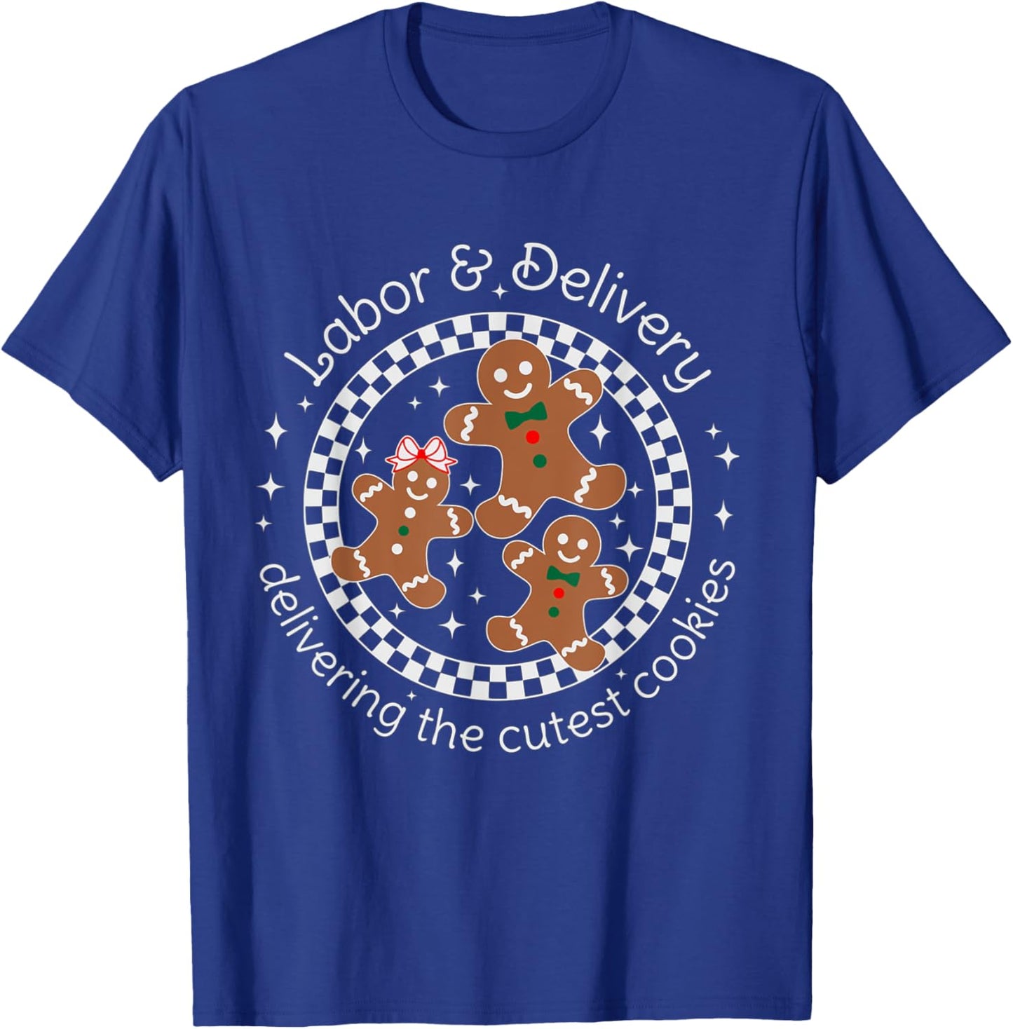 Labor and Delivery Nurse Christmas Gingerbread Man OB Doula T-Shirt - T-Shirt | Royal