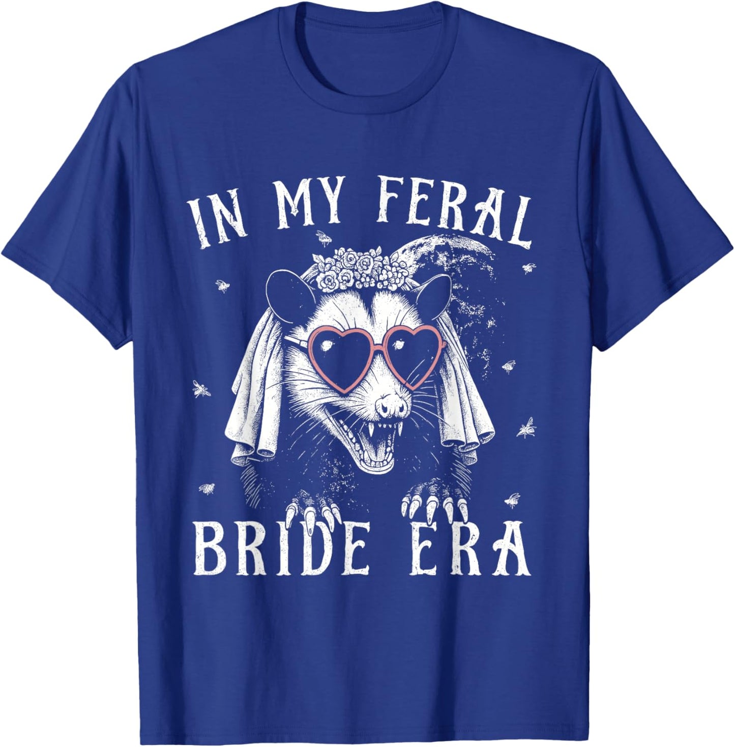 in My Feral Bride Era Funny Wedding Engagement Bachelorette T-Shirt - T-Shirt | Royal