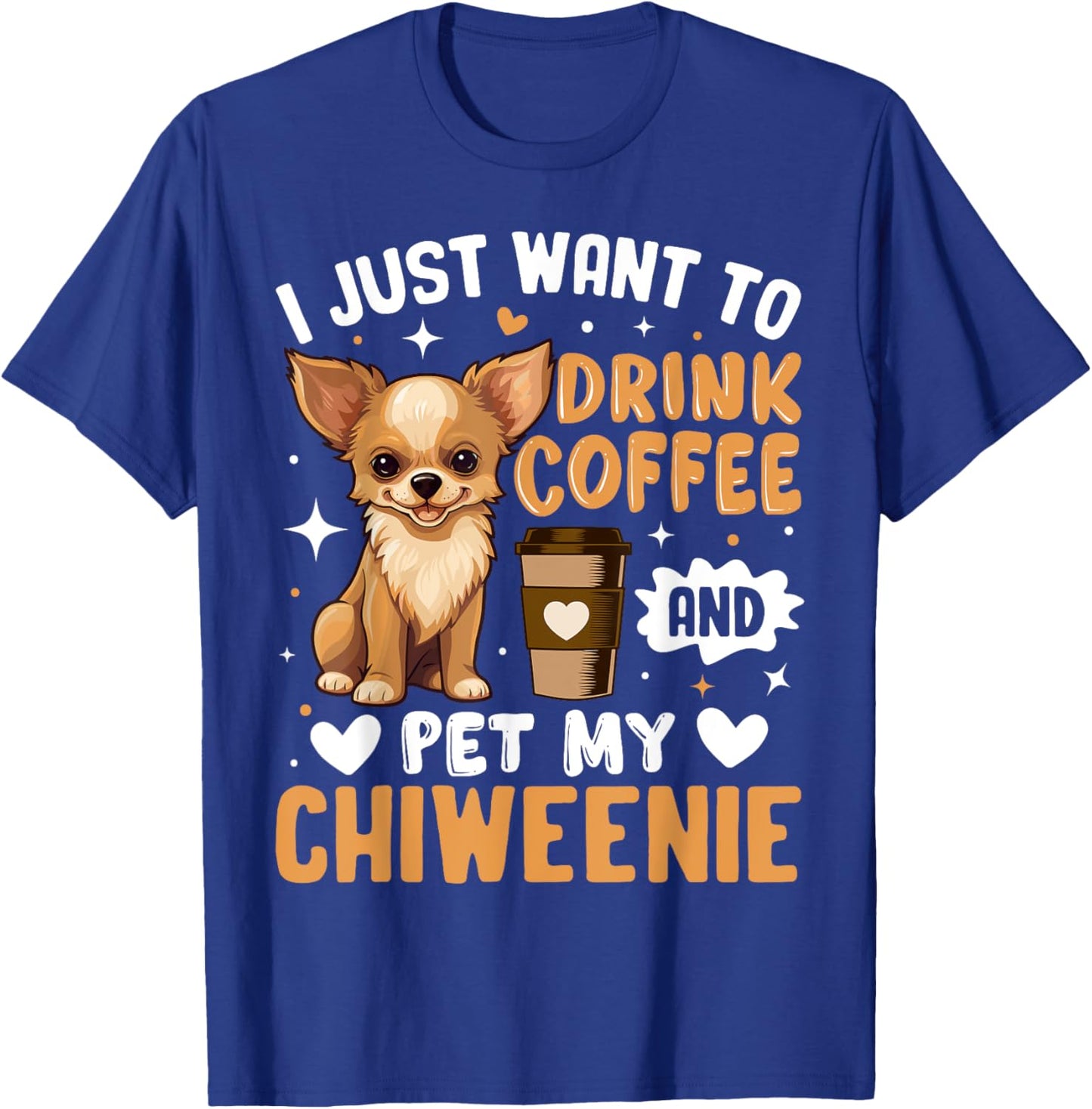 I Just Love To Drink Coffee and Snuggle My Chiweenie Dog Pet Men Women Kids T-Shirt - T-Shirt | Royal