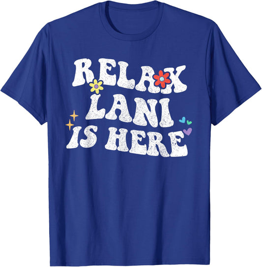 Retro Groovy Relax LANI Is Here Funny Mother's Day Name T-Shirt - T-Shirt | Royal
