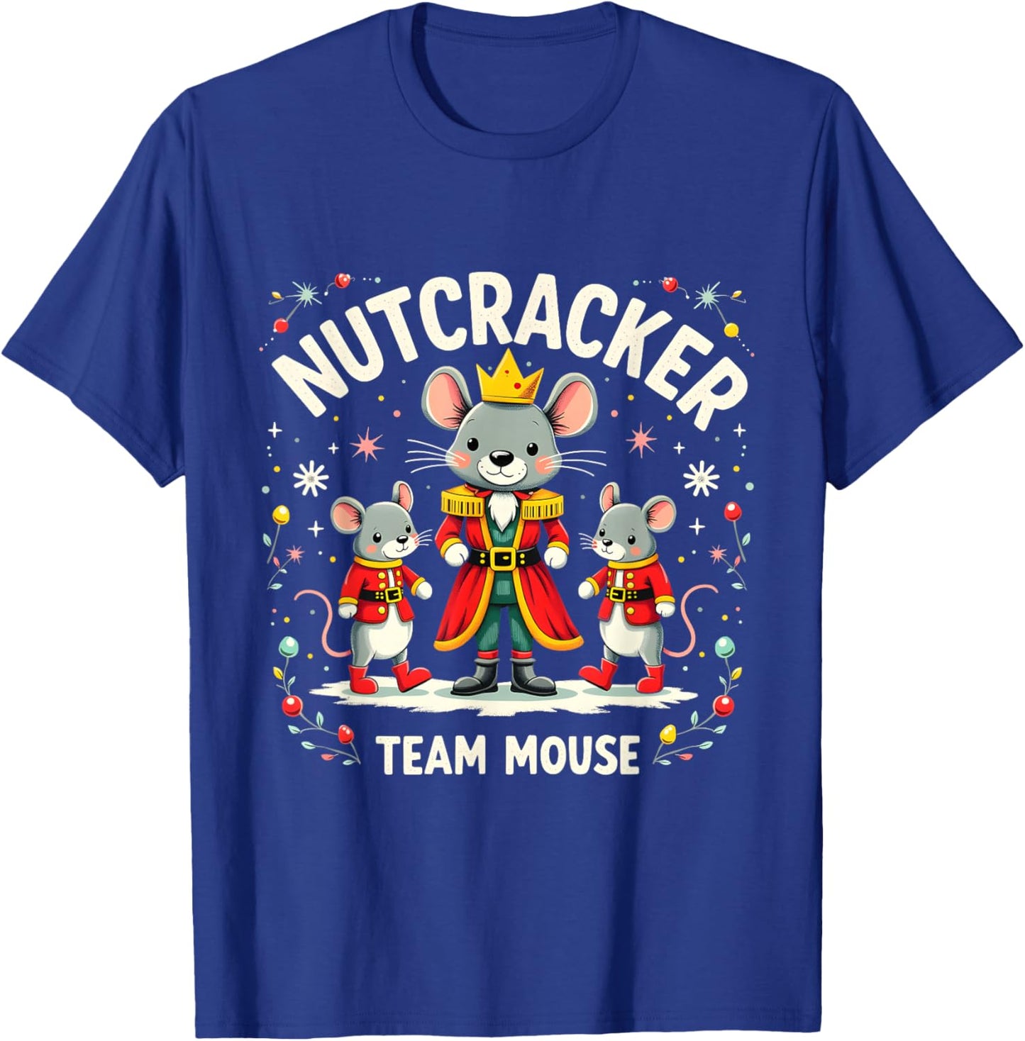 Nutcracker Team Mouse Christmas Ballet Gift Merry Christmas T-Shirt - T-Shirt | Royal