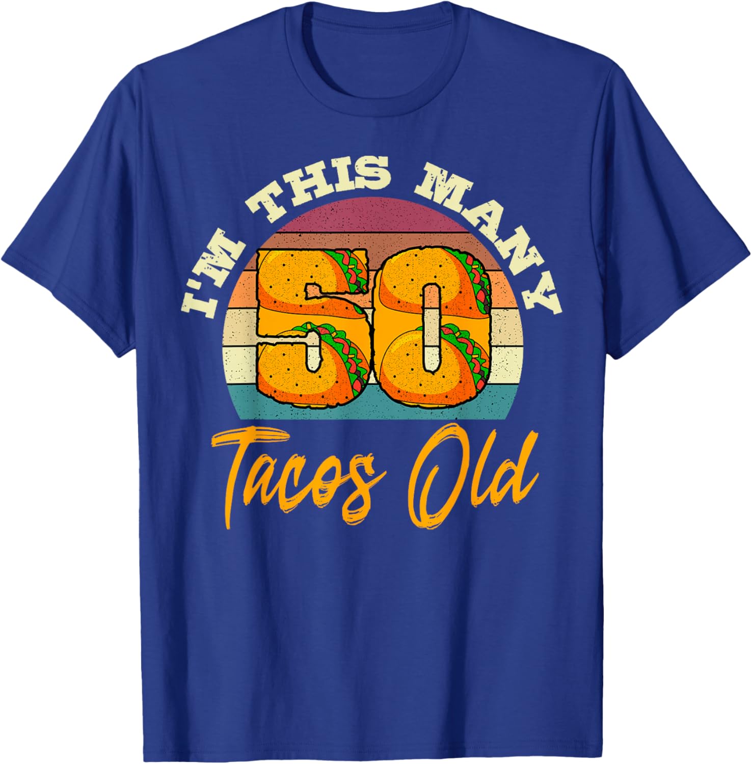 Taco 50th Birthday Party Fiesta Chef Cook Mexican Dish Food T-Shirt - T-Shirt | Royal