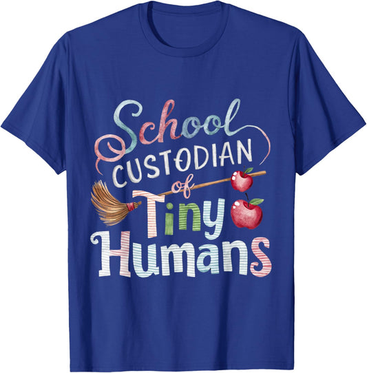 School Custodian Shirts School Custodian of Tiny Humans T-Shirt - T-Shirt | Royal