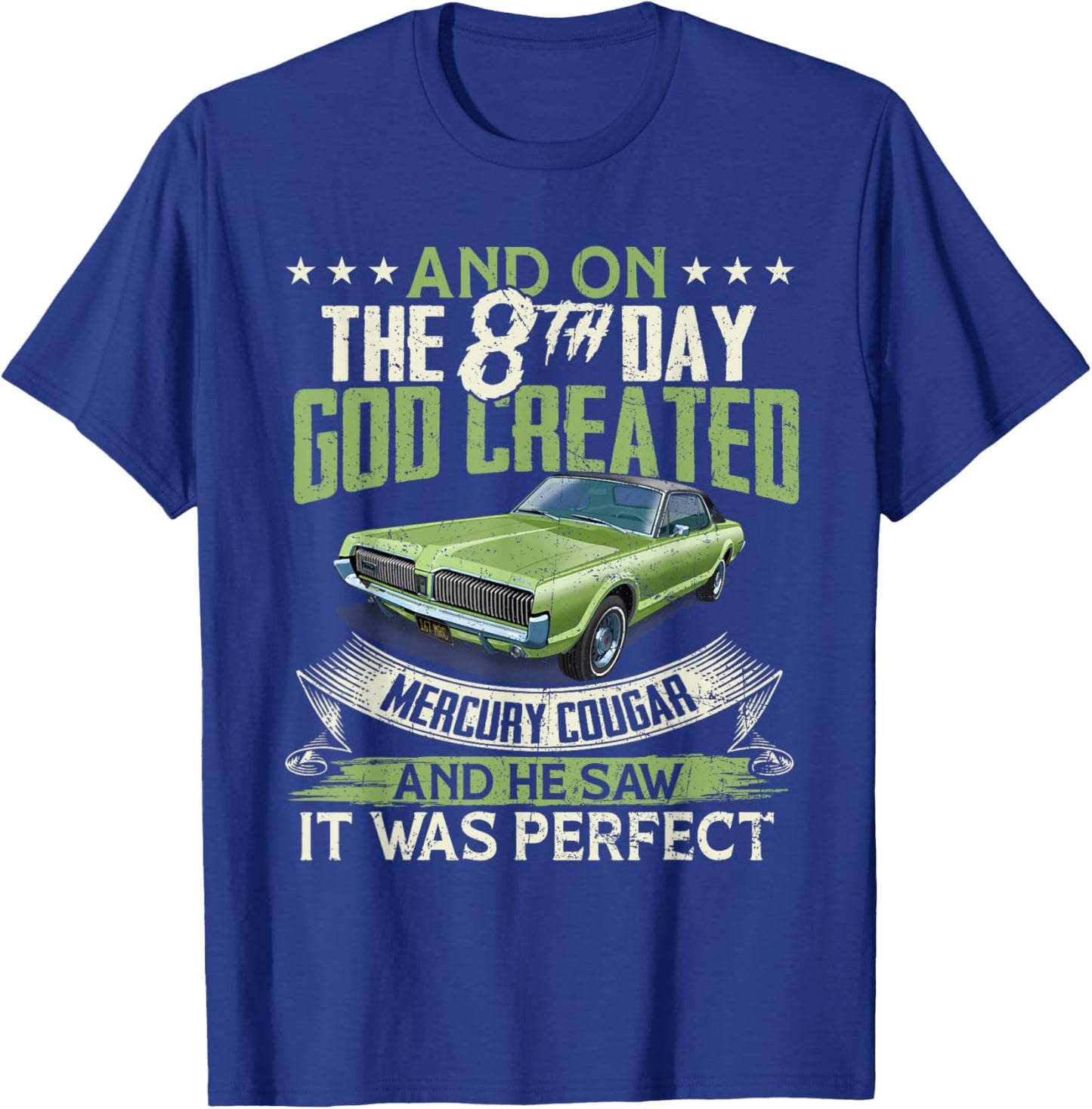 1967 Mercury classic Cougar cars And on the God T-Shirt - T-Shirt | Royal