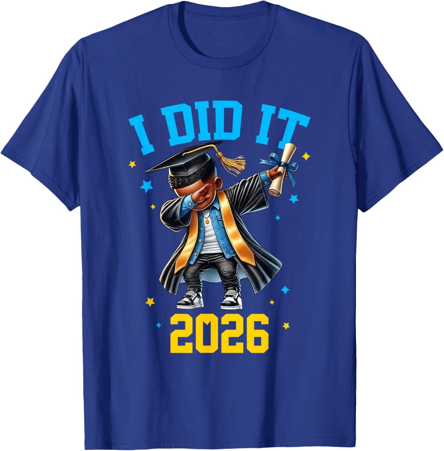 I Did It Graduation 2026 Graduate Class of 2026 Celebration T-Shirt - T-Shirt | Royal