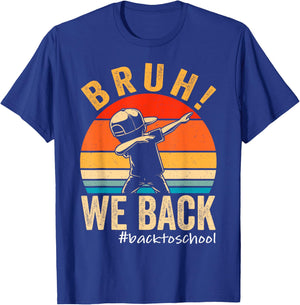 Bruh We Back First Day Of School Kids Back To School Boys T-Shirt - T-Shirt | Royal