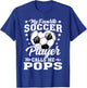 My Favorite Soccer Player Calls Me Pops T-Shirt - T-Shirt | Royal