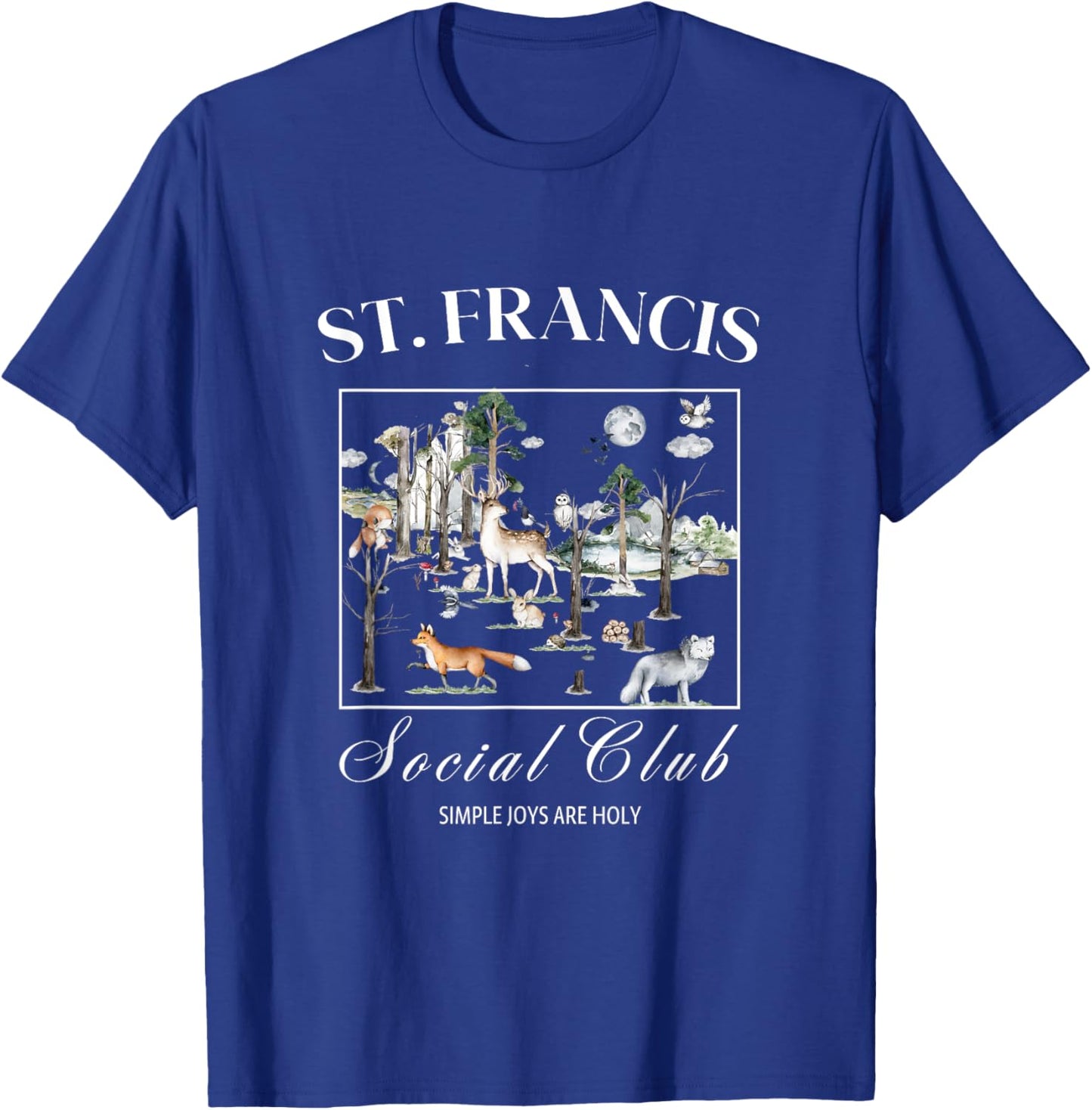St Francis Assisi Quote Woodland Animals Design T-Shirt - T-Shirt | Royal