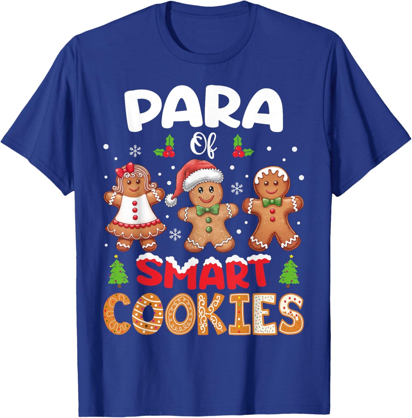 Para Of Smart Cookies Christmas Gingerbread Paraprofessional T-Shirt - T-Shirt | Royal