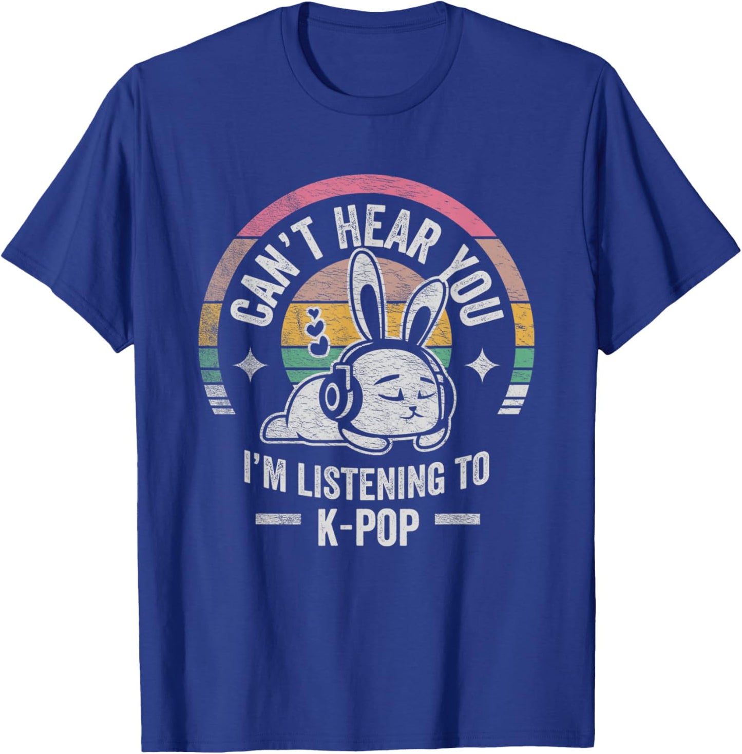 Can't Hear You I'm Listening To K-Pop Bunny T-Shirt - T-Shirt | Royal