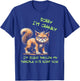 Cat Sorry I'm Cranky I'm Going Through My Terrible 60's T-Shirt - T-Shirt | Royal