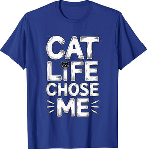 Cat Life Chose Me T-Shirt - T-Shirt | Royal