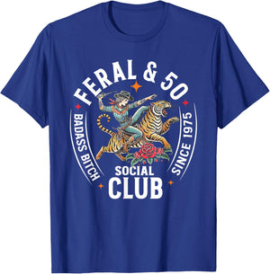 Feral & 50 Social Club Since 1975, Funny 50th Birthday T-Shirt - T-Shirt | Royal