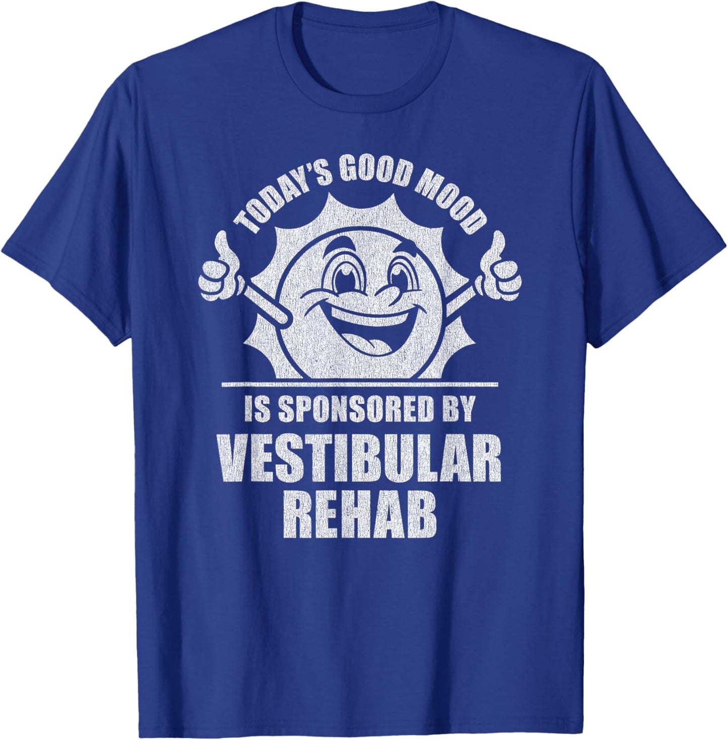 Funny Retro Vintage Today's Good Mood Vestibular Rehab T-Shirt - T-Shirt | Royal