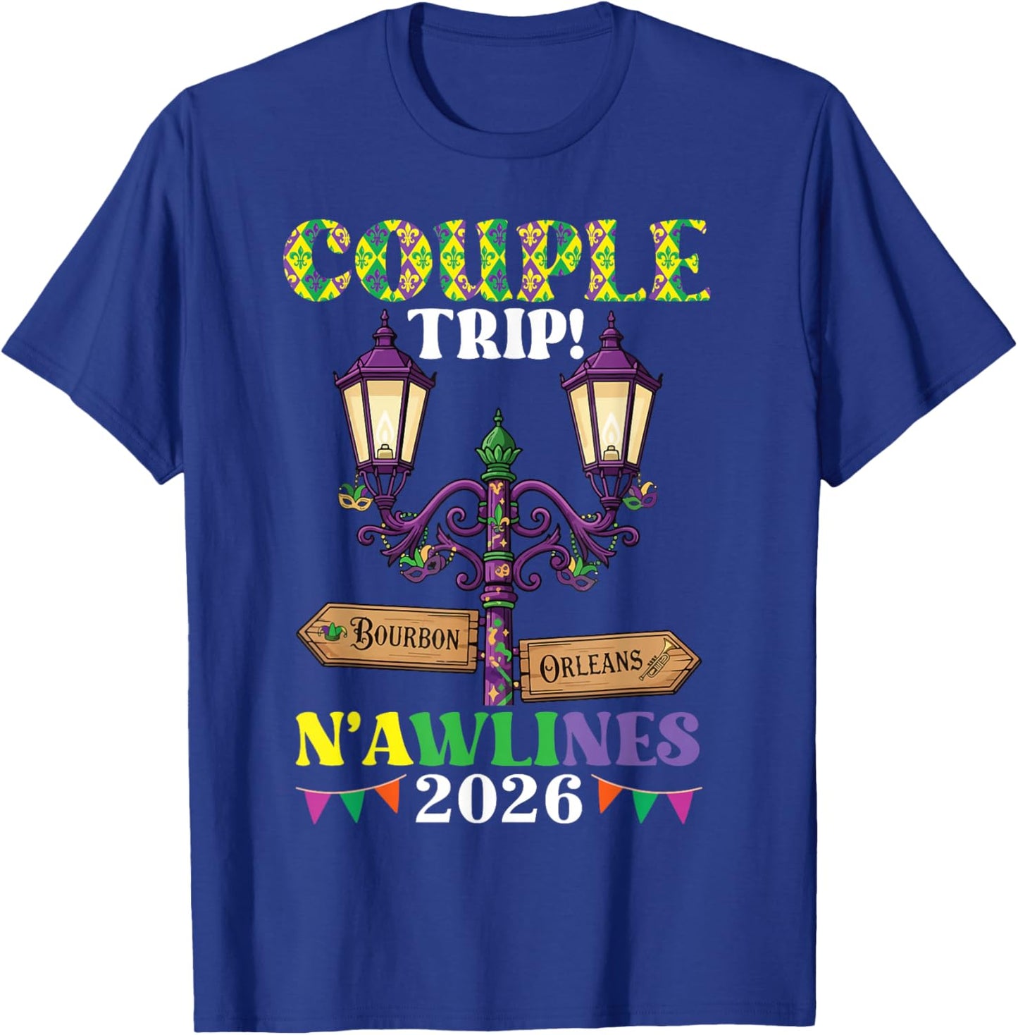 Couple Trip Nawlines 2026 New Orleans Mardi Gras Squad T-Shirt - T-Shirt | Royal