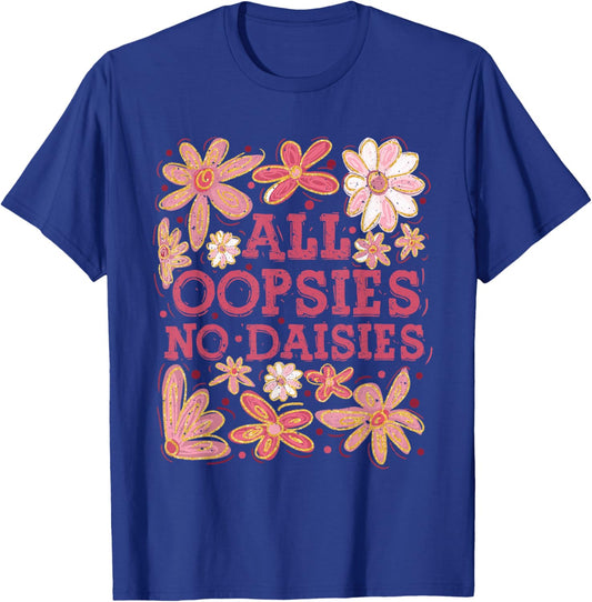 Retro Boho Floral Spring Wildflowers All Oopsies No Daisies T-Shirt - T-Shirt | Royal