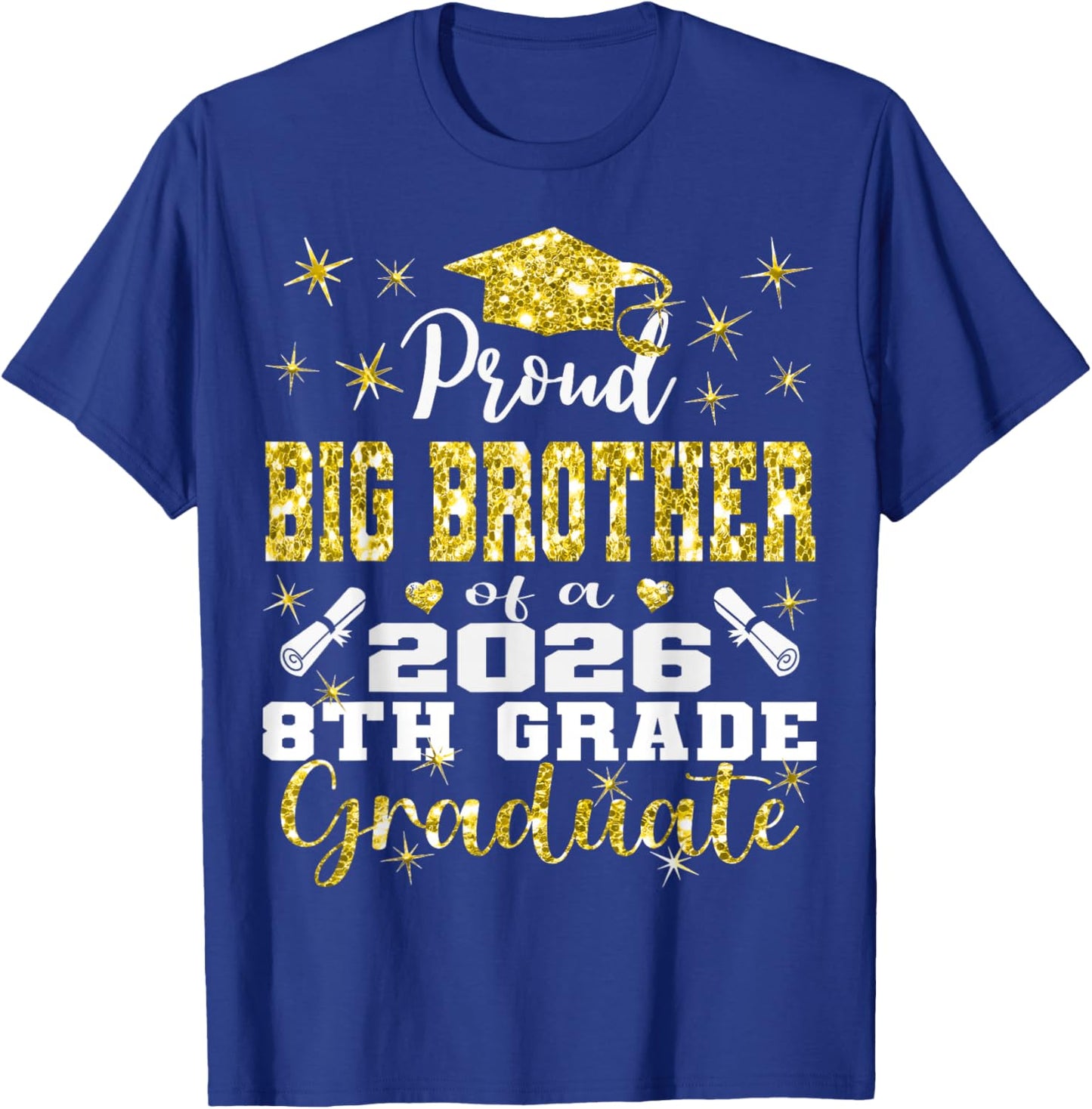 Proud Big Brother of 8th Grade Graduate 2026 Family T-Shirt - T-Shirt | Royal