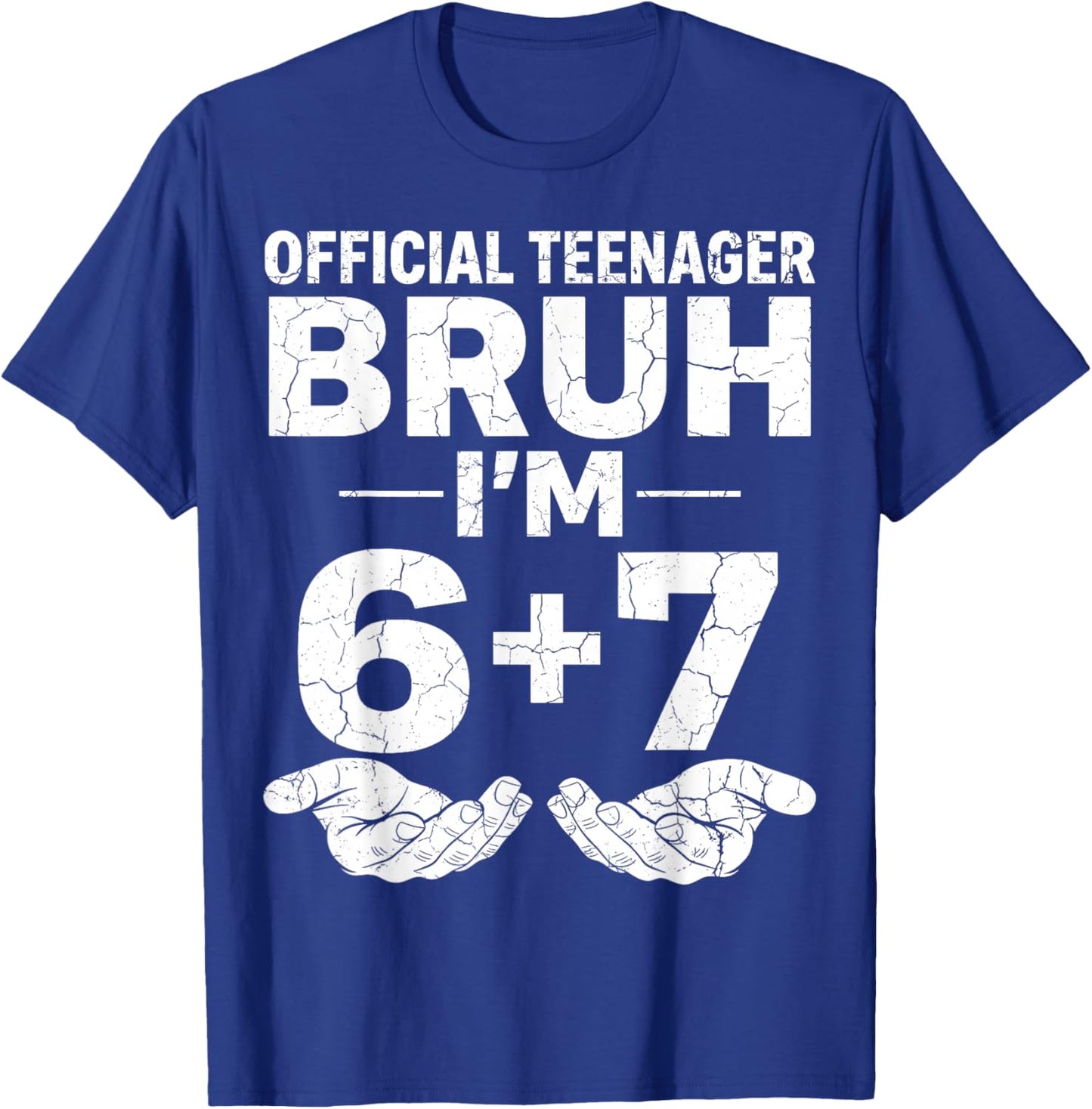 13th Birthday Boy Official Teenager Bruh I'm 6 7 13 Birthday T-Shirt - T-Shirt | Royal
