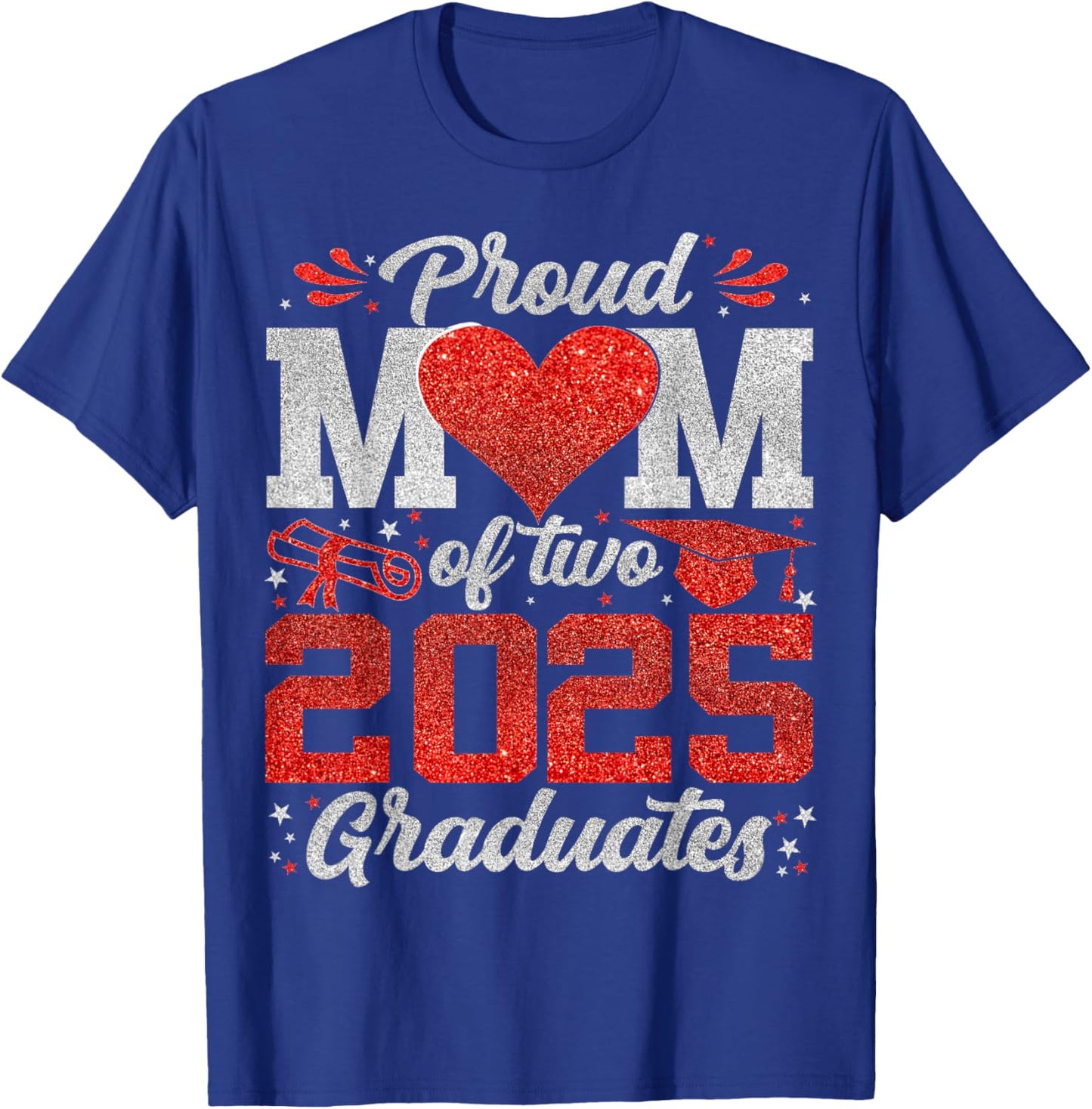 Proud mom Of Two 2025 Graduates Senior Class Of 2025 T-Shirt - T-Shirt | Royal