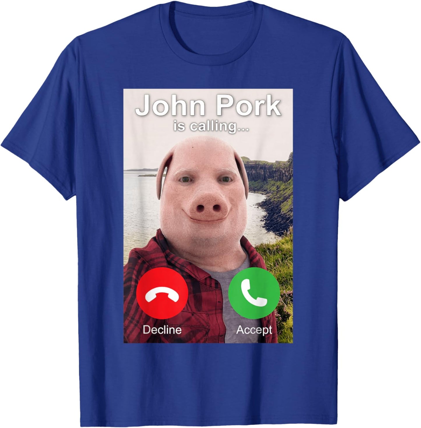 John Pork is Calling Funny Unhinged Brainrot Cursed Meme T-Shirt - T-Shirt | Royal
