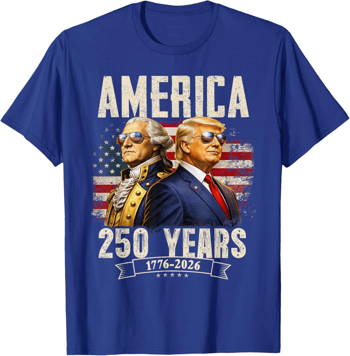 Funny 250 Years America Anniversary 250th Trump Washington T-Shirt - T-Shirt | Royal
