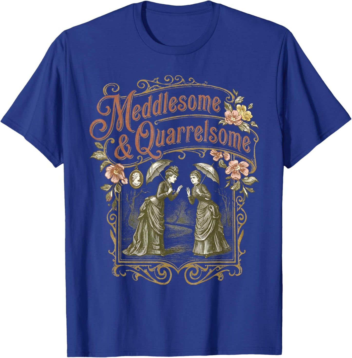 Meddlesome and Quarrelsome Victorian Silhouette Feminist T-Shirt - T-Shirt | Royal