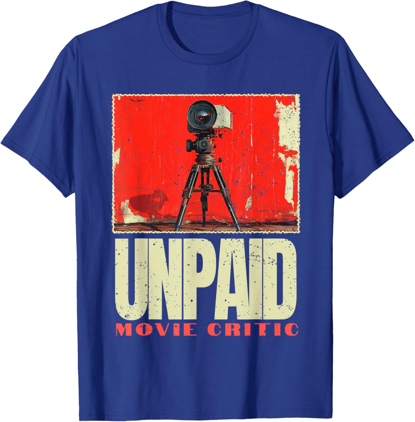 Unpaid Movie Critic Film, Vintage Cinema Motion Picture Fan T-Shirt - T-Shirt | Royal