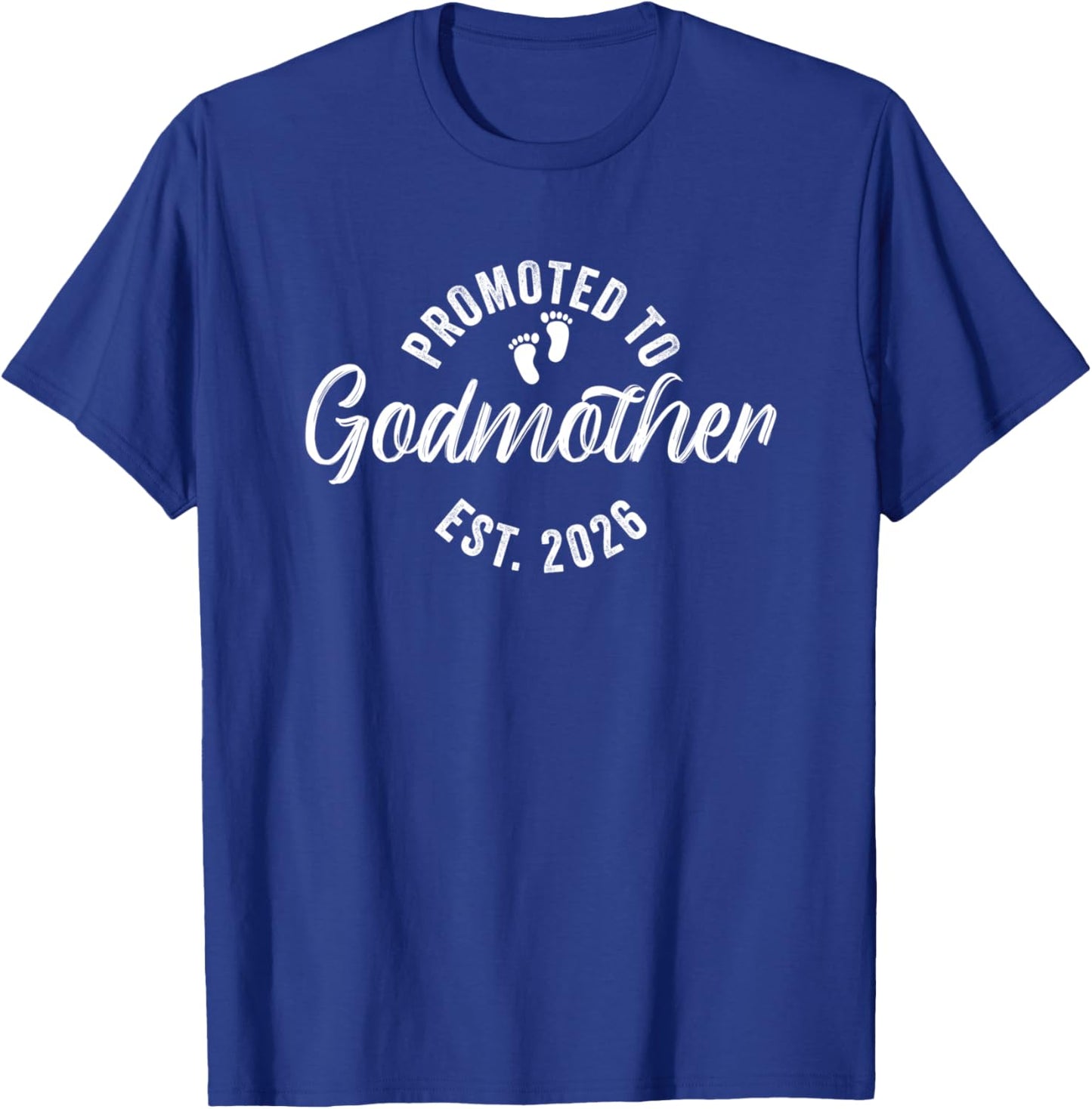 Promoted To Godmother 2026 T-Shirt - T-Shirt | Royal