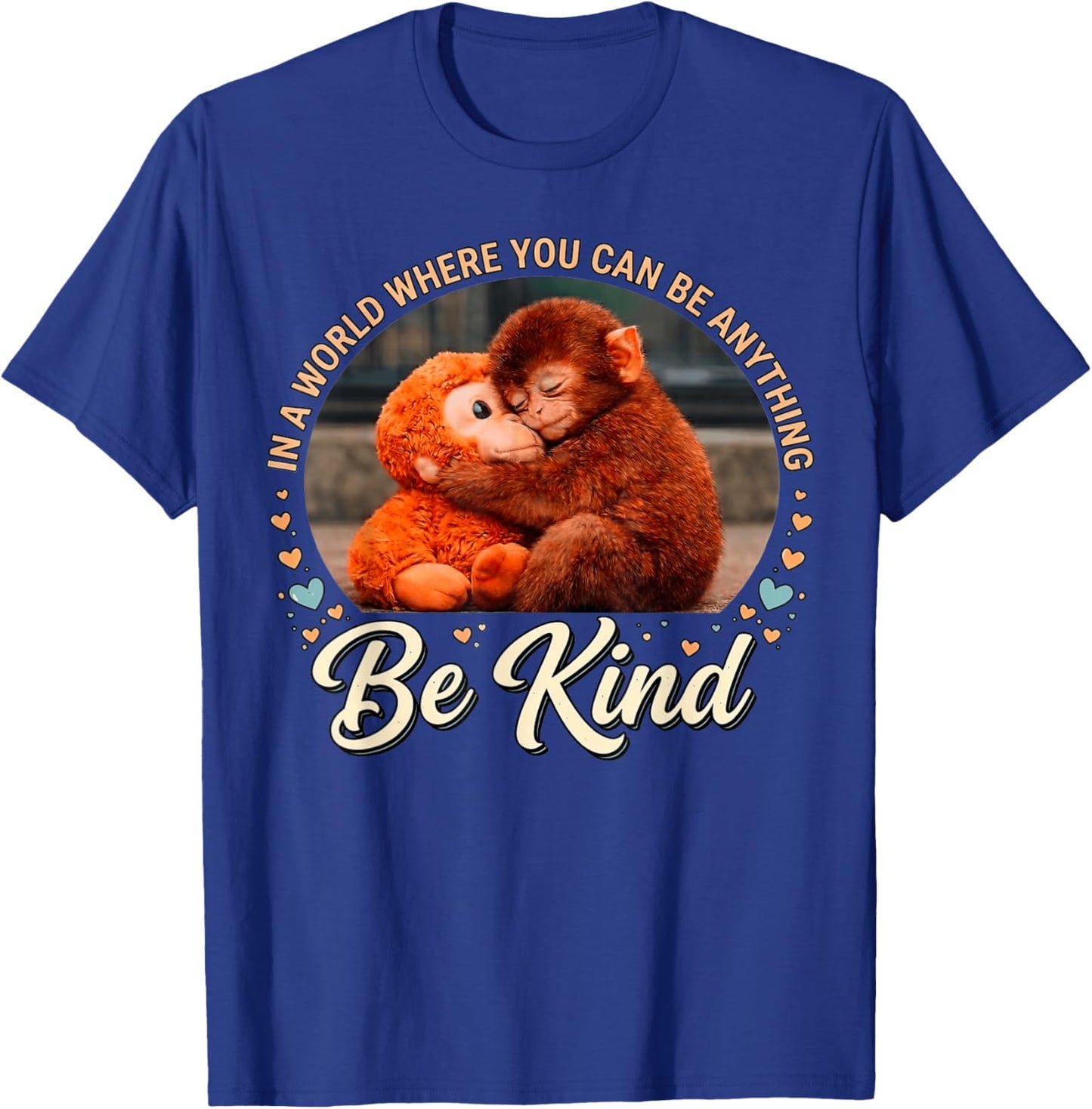 in the World Where You can be Anything Be Kind, Monkey Punch T-Shirt - T-Shirt | Royal