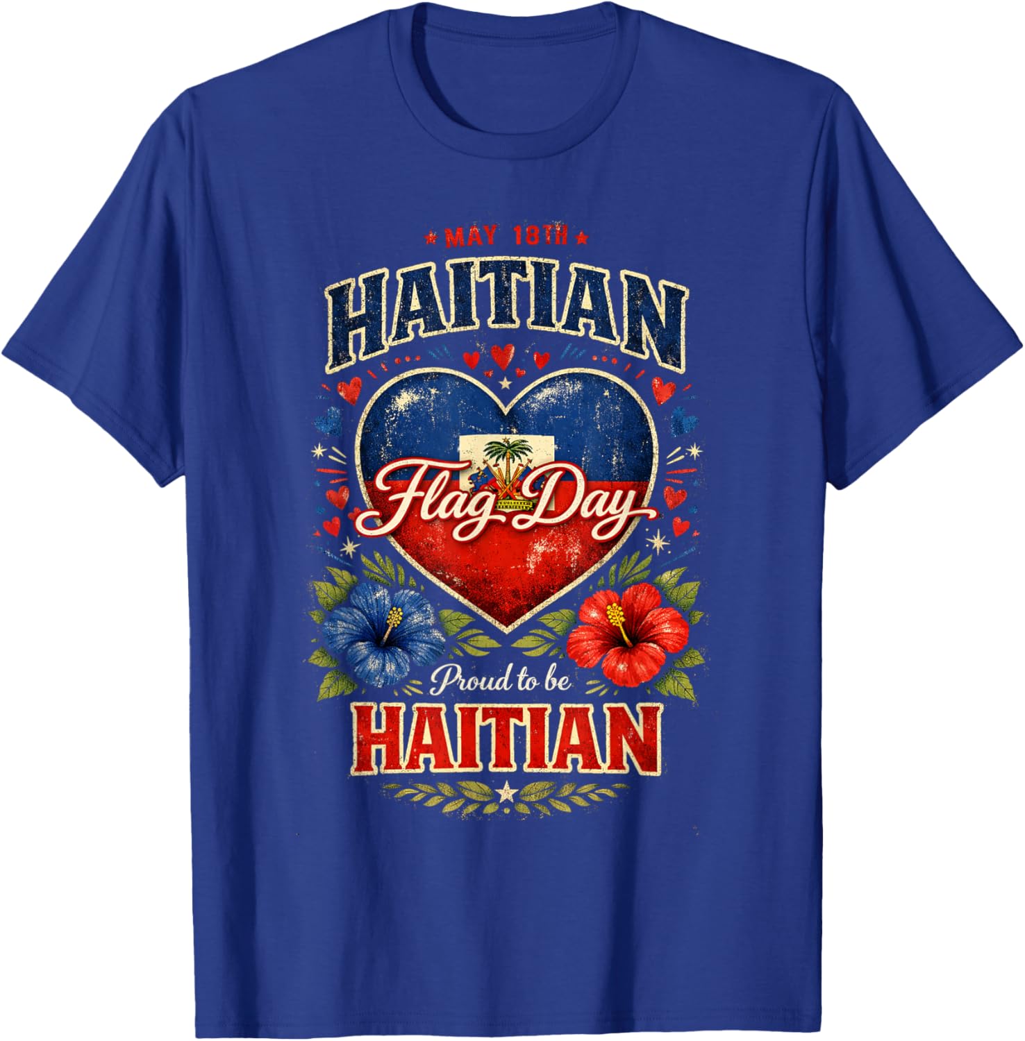 Happy Haitian Flag Day Proud Haiti Flag Day Cultural T-Shirt - T-Shirt | Royal