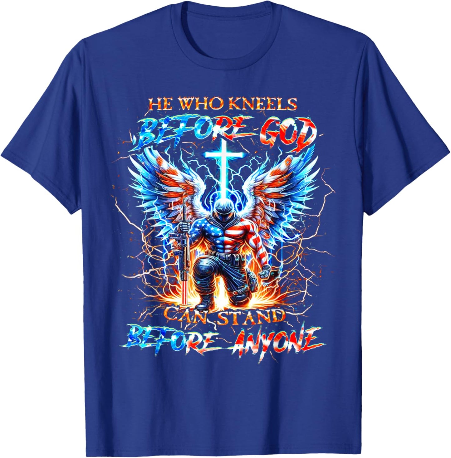 He Who Kneels Before God Can Stand Before Anyone - Soldier T-Shirt - T-Shirt | Royal