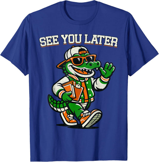 Funny Last Day of School See You Later Teacher Alligator T-Shirt - T-Shirt | Royal