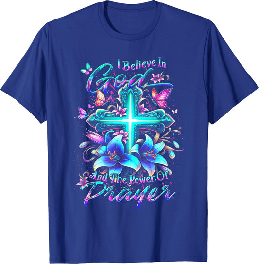 I Believe In God And The Power Of Prayer T-Shirt - T-Shirt | Royal