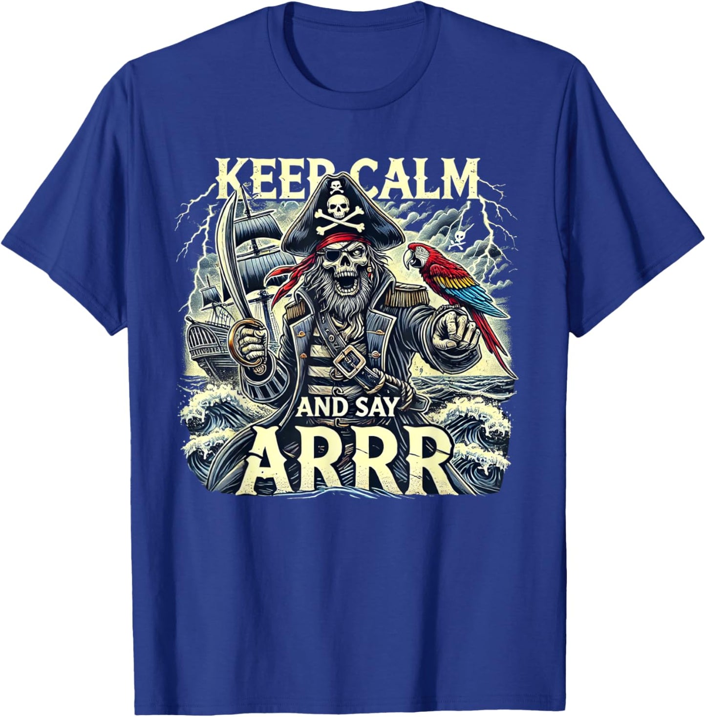 Keep Calm And Say "Arrrr" Talk Like A Pirate Day T-Shirt - T-Shirt | Royal