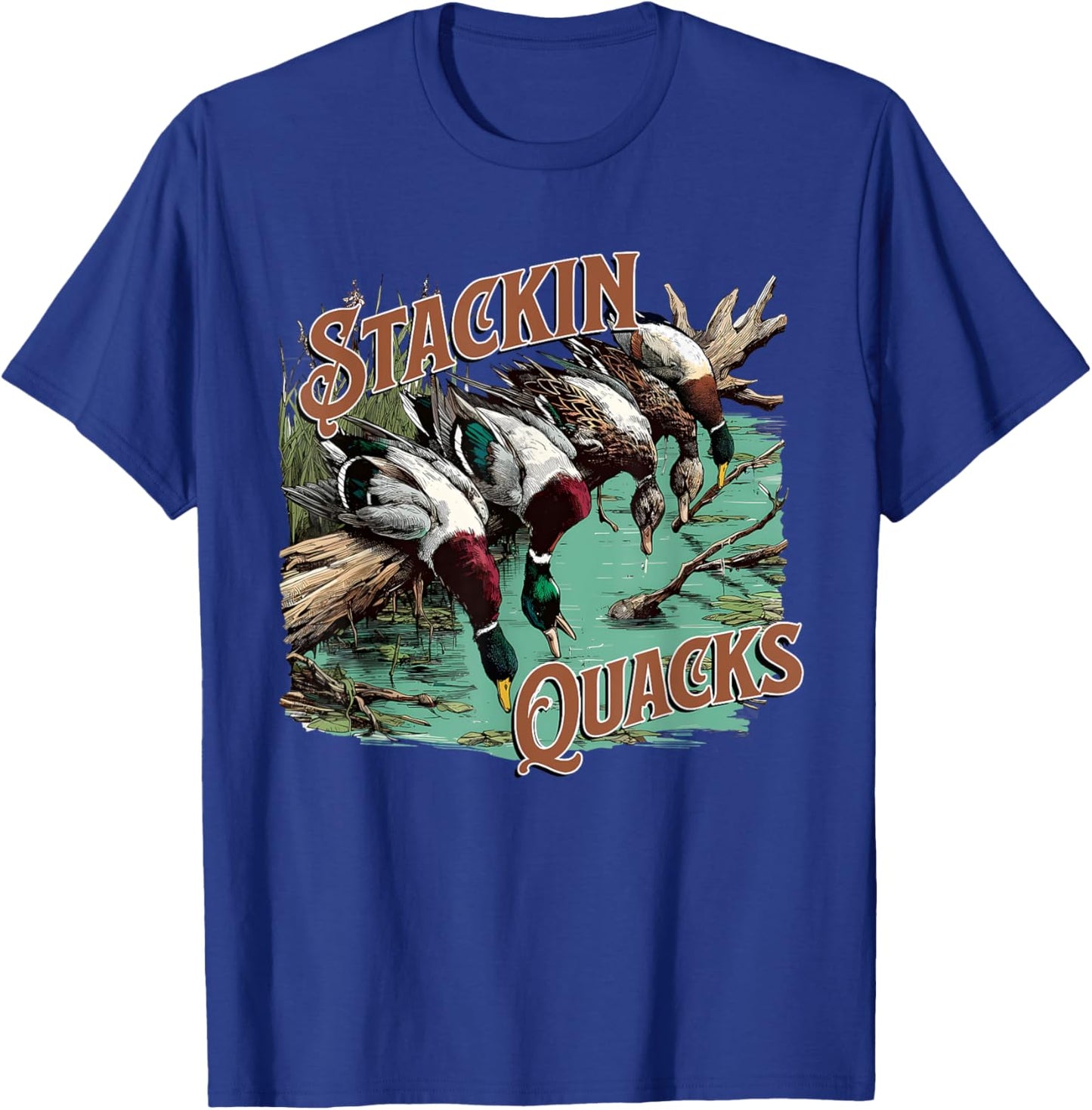 Funny Duck Hunting Stacking Quacks, Hunting Season T-Shirt - T-Shirt | Royal