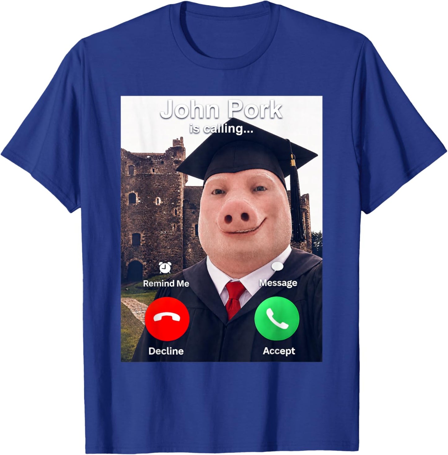 John Pork is Calling Brainrot Meme Funny Graduation Day T-Shirt - T-Shirt | Royal