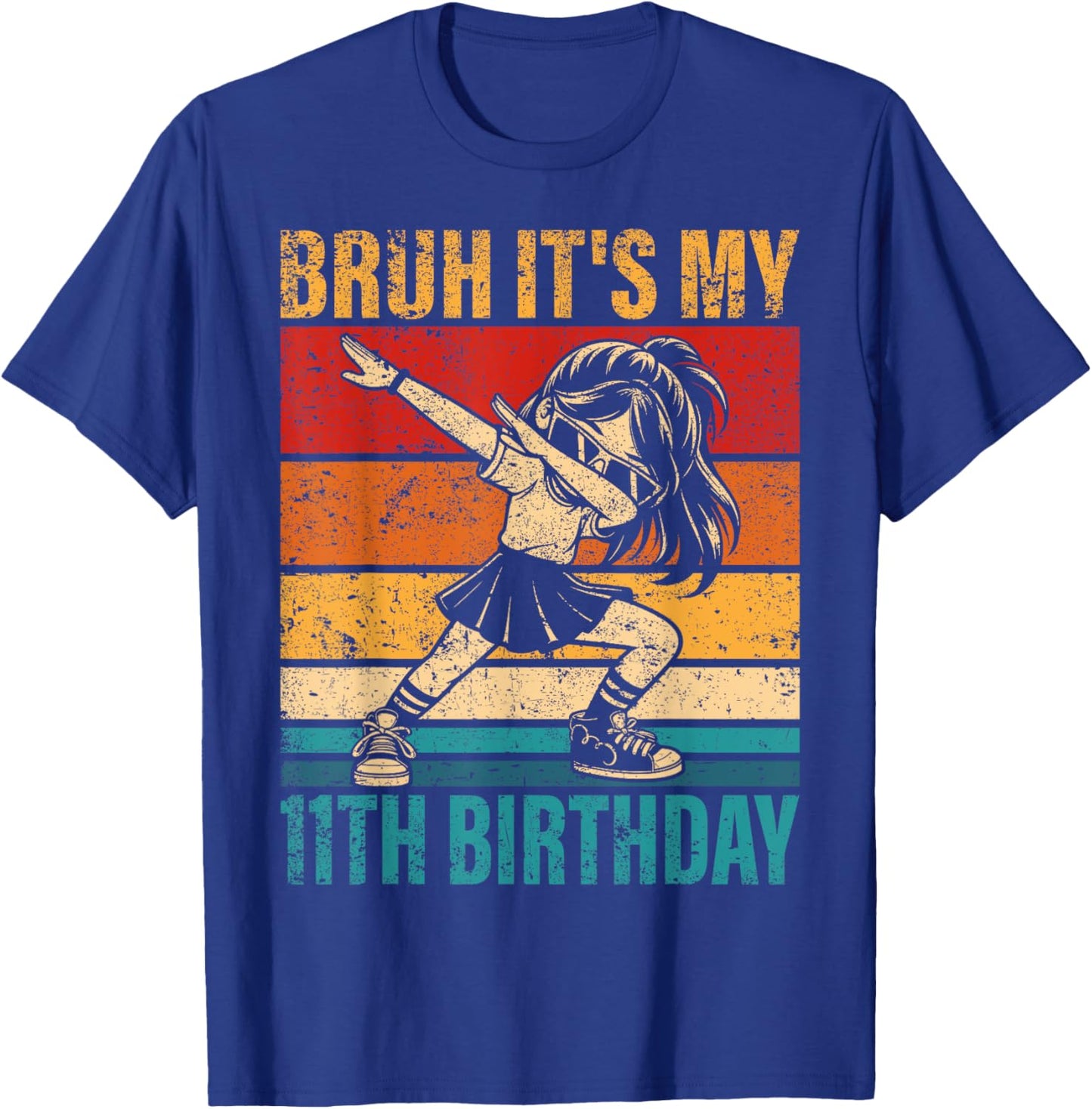 11 Year Old Birthday Dabbing Girl Bruh It's My 11th Birthday T-Shirt - T-Shirt | Royal