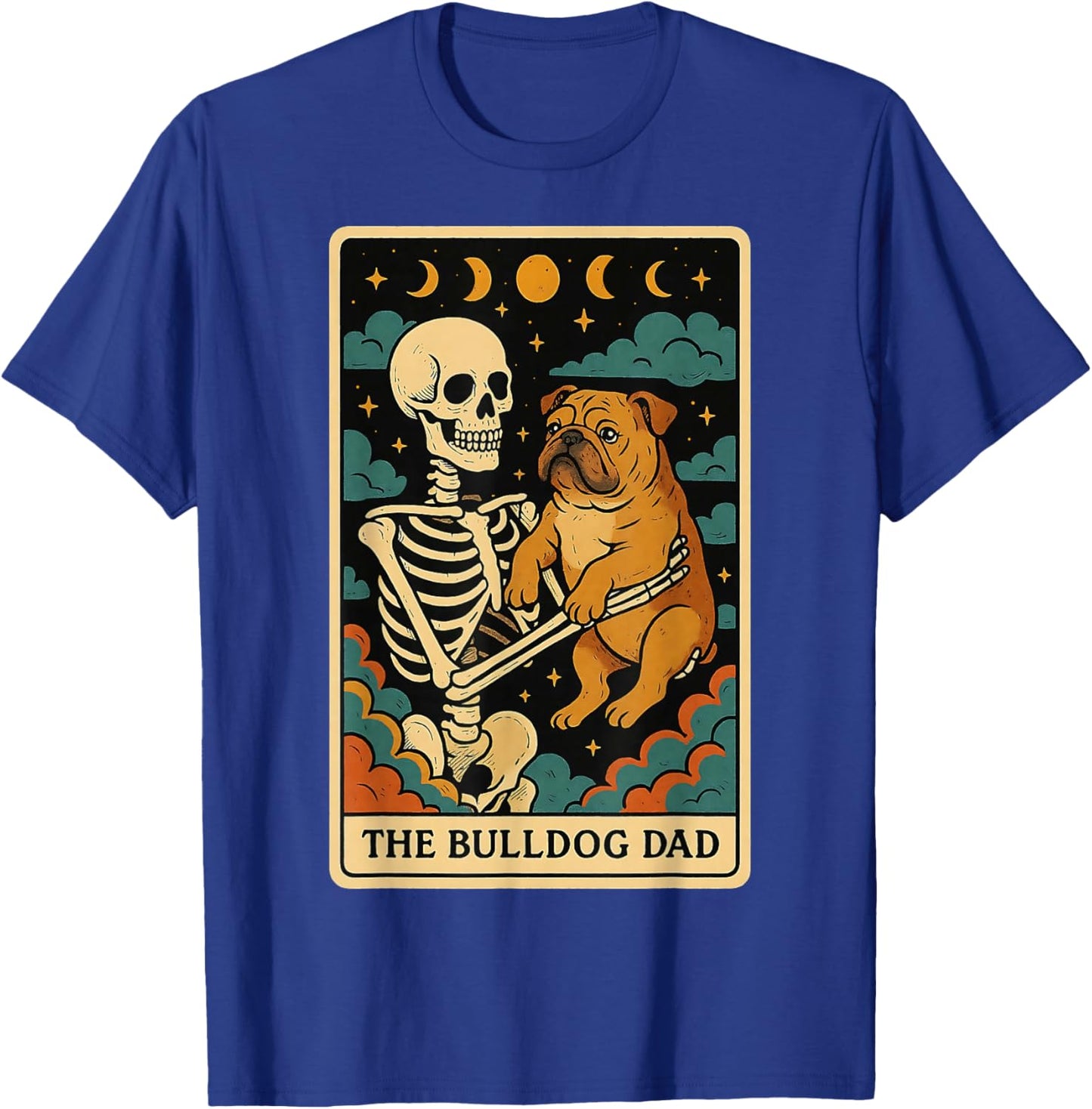 The Bulldog Dad Dog Dad Skeleton Tarot Card for Father's Day T-Shirt - T-Shirt | Royal