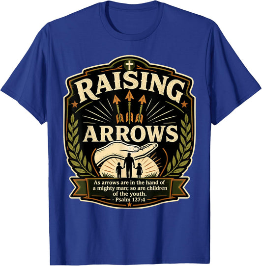 Christian Fathers Day Psalm 127:4 Raising Arrows Heritage T-Shirt - T-Shirt | Royal
