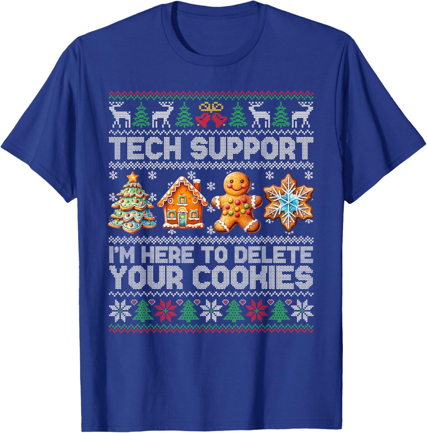 Christmas Tech Support Here To Delete Cookies Xmas Men Women T-Shirt - T-Shirt | Royal