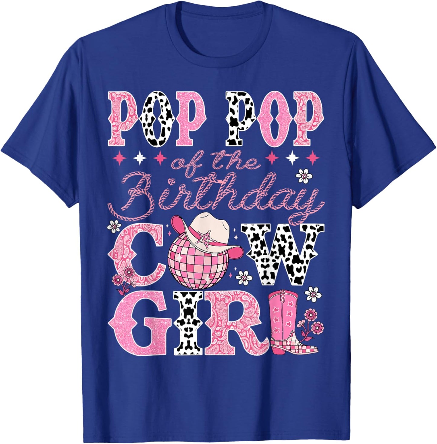 Pop Pop Of The Birthday CowGirl Rodeo Pop Pop Bday Party T-Shirt - T-Shirt | Royal