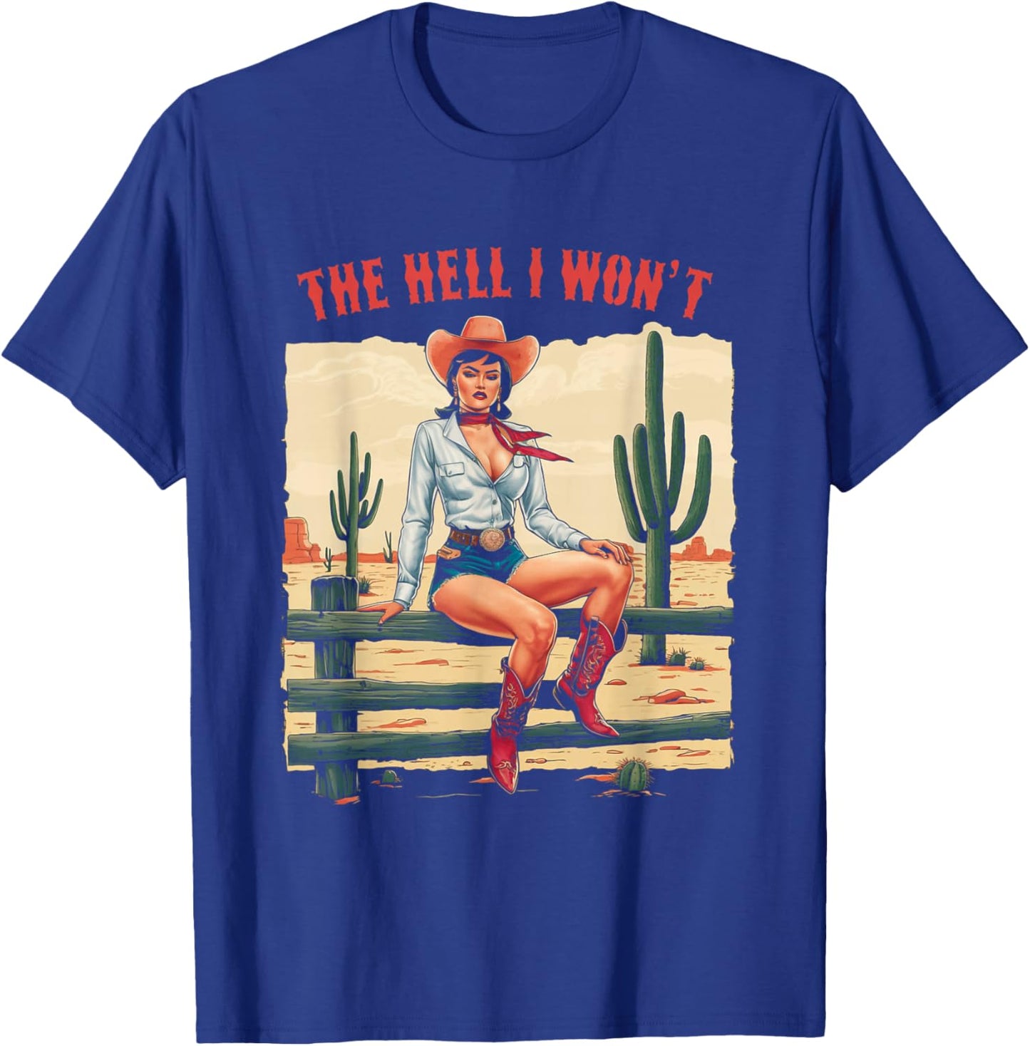 Retro Cowgirl The Hell I Won't Retro Vintage Western T-Shirt - T-Shirt | Royal