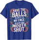 Say It to My Face Or Just Stay Silent T-Shirt - T-Shirt | Royal