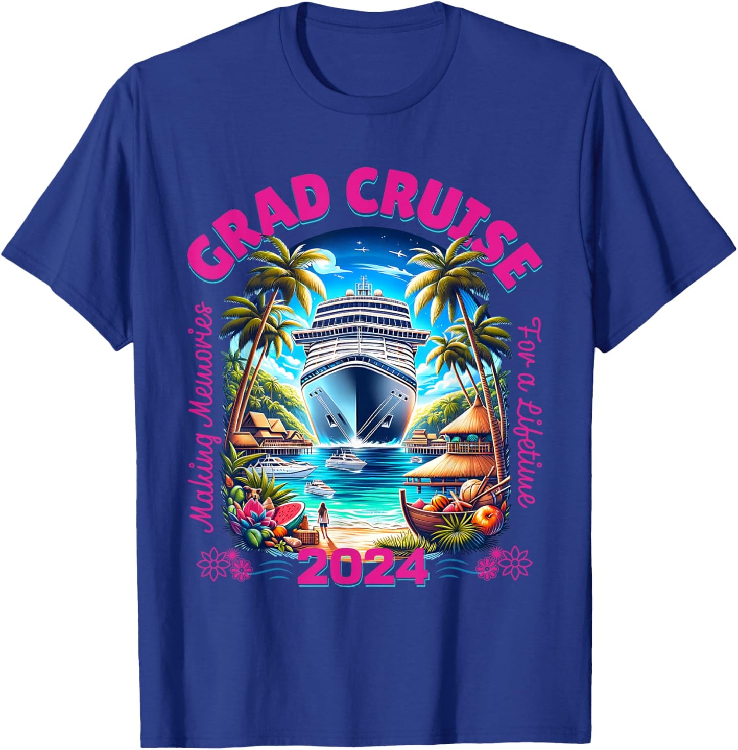 Making Memories For A Lifetime Matching Grad Cruise 2024 T-Shirt - T-Shirt | Royal