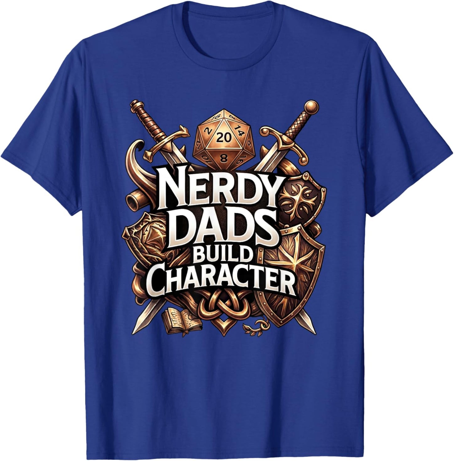 Nerdy Dads Build Character Funny RPG Dice Tabletop Gamer T-Shirt - T-Shirt | Royal