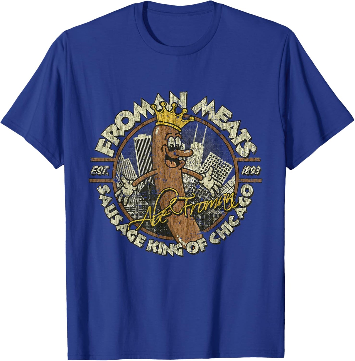 Abe Meats Froman 1986 Sausage King Of Chicago T-Shirt - T-Shirt | Royal